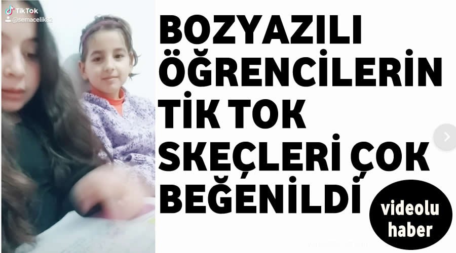 Bozyazl rencilerin Tik Tok skeleri ok beenildi