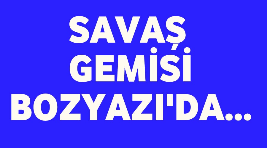 Dev Sava Gemisi Bozyazda