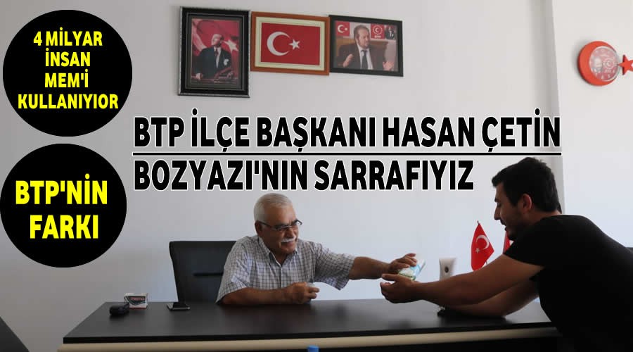 BTP le Bakan etin, Biz Bozyaznn Sarrafyz