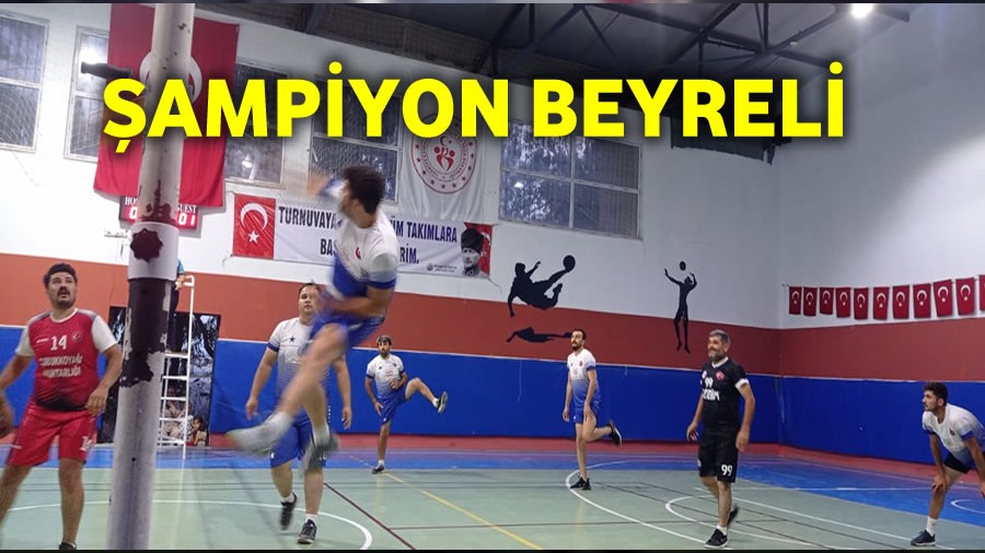 Beyreli ampiyon oldu