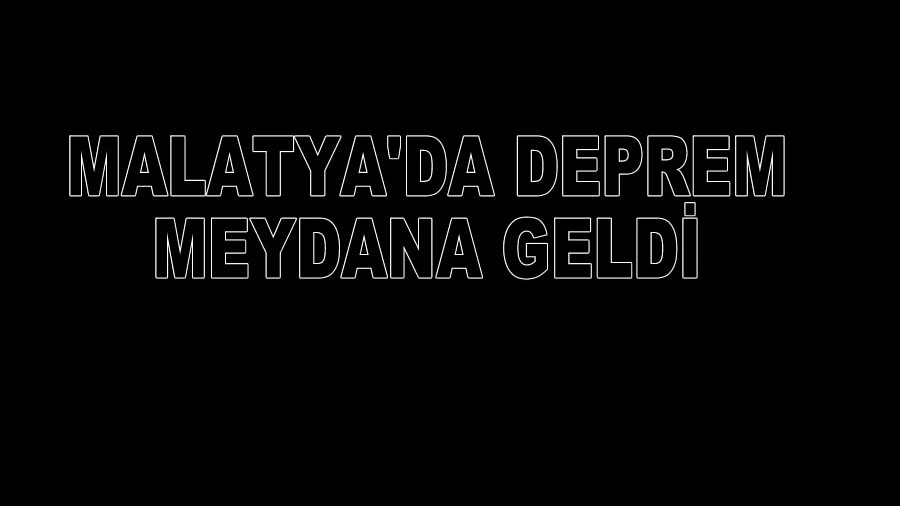 Malatya'da 5,9 byklnde deprem oldu