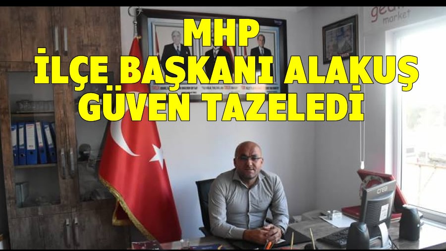 MHP Bozyaz le Bakan Alaku Gven tazeledi