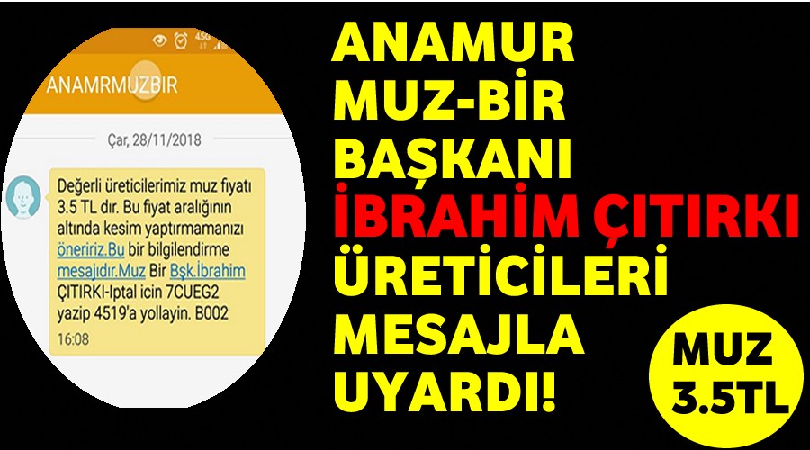 Anamur Muz-Bir Bakan Uyard!