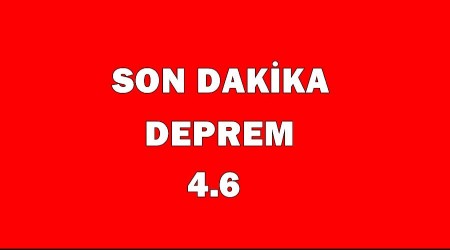 Korkutan deprem 4,6