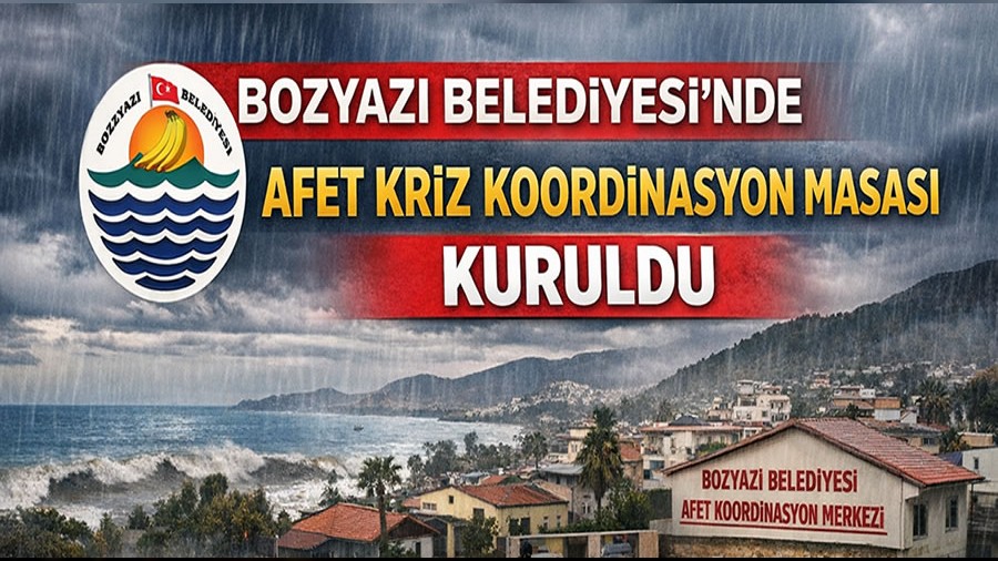 Bozyaz� Belediyesi�nde Afet Kriz Koordinasyon Masas� Kuruldu