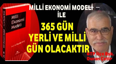 Milli Ekonomi Modeli ile 365 Gn Yerli Mal Olacak