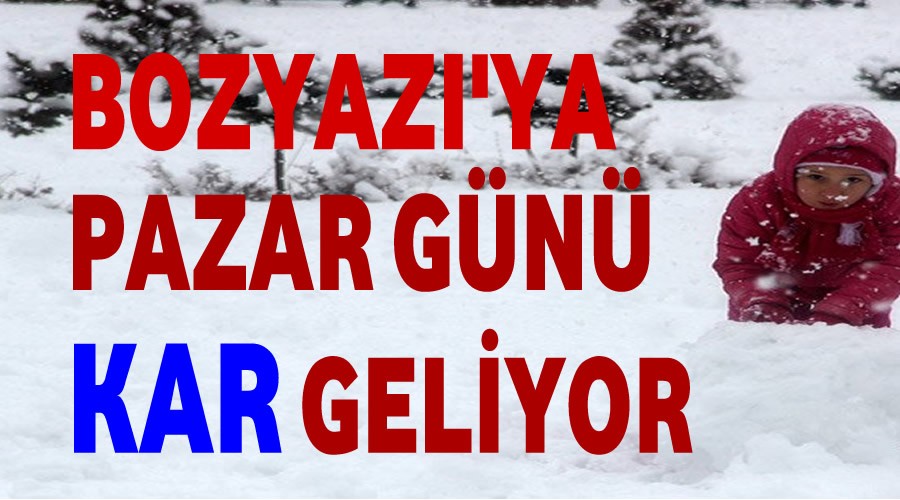 Bozyazya pazar gn kar geliyor