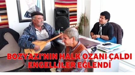 Bozyaznn halk ozan ald,engelliler elendi