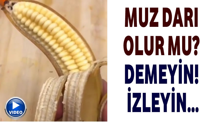 Muz Dar olur mu? Demeyin! zleyin