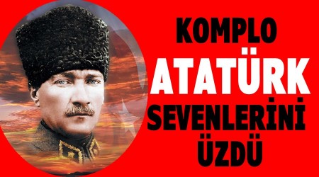 Komplo Atatrk sevenlerini zd