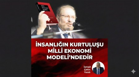 �nsanl���n Kurtulu�u Milli Ekonomi Modeli�ndedir