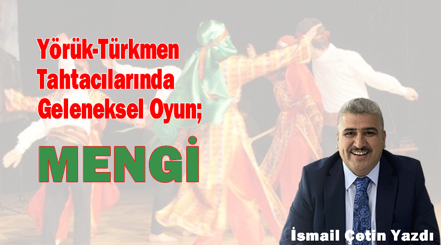 Yrk-Trkmen Tahtaclarnda Geleneksel Oyun: Mengi