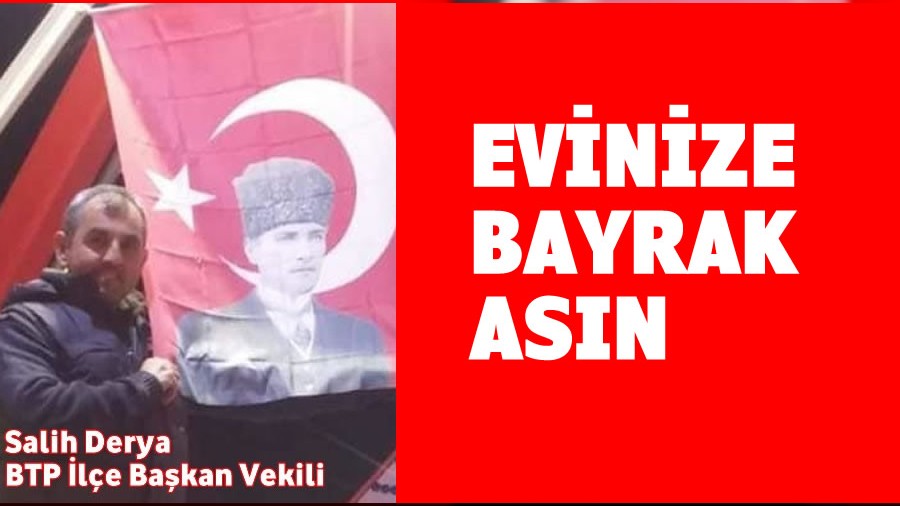 Derya, Evinize Bayrak Asn