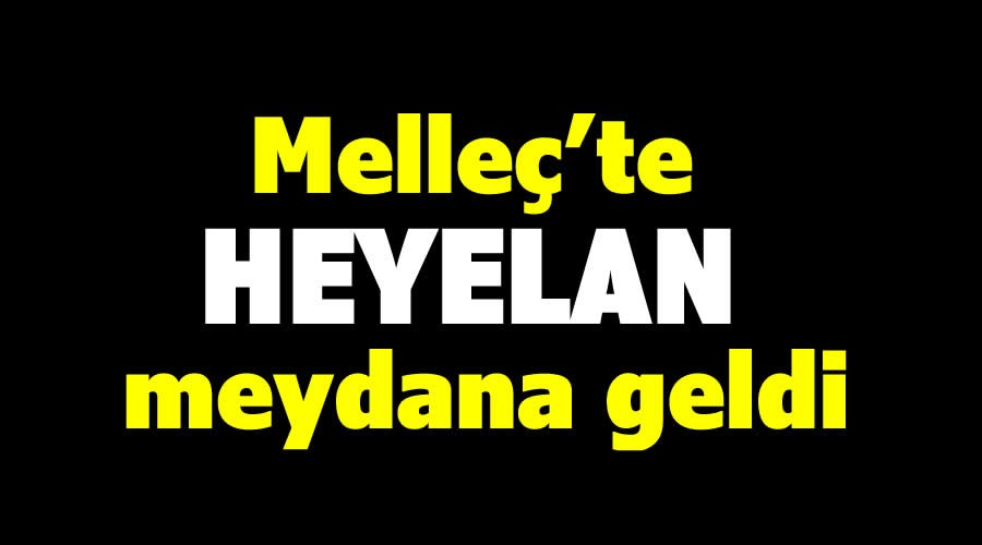 Mellete heyelan meydana geldi