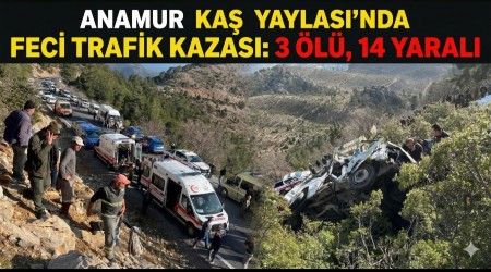 Anamur Ka� Yaylas��nda Feci Trafik Kazas�: 3 �l�, 14 Yaral�