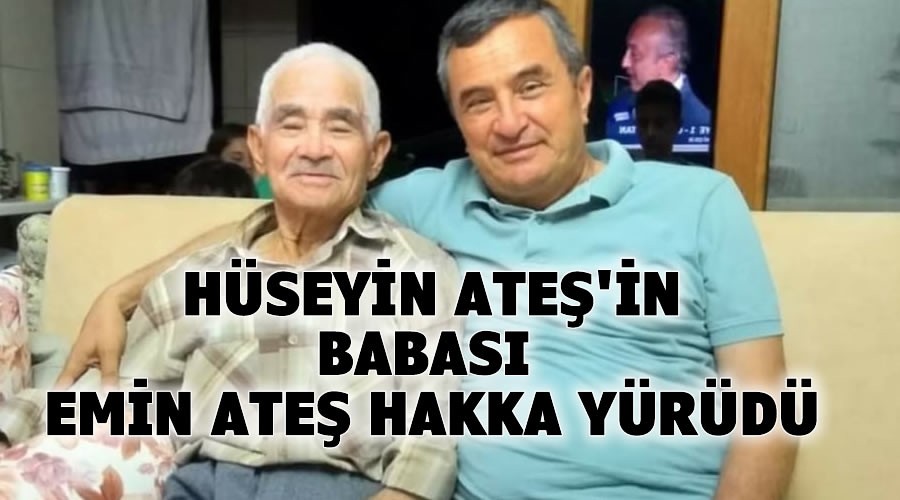 Hseyin Ate'in babas Emin Ate Hakka yrd